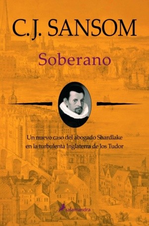 Soberano de C. J. Sansom, portada del libro