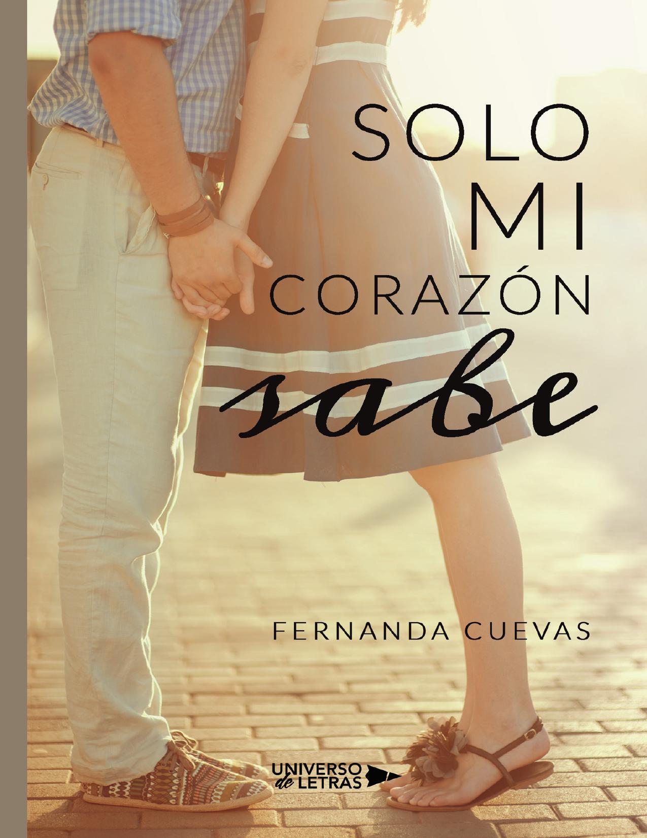Solo mi corazon sabe de Fernanda Cuevas, portada del libro