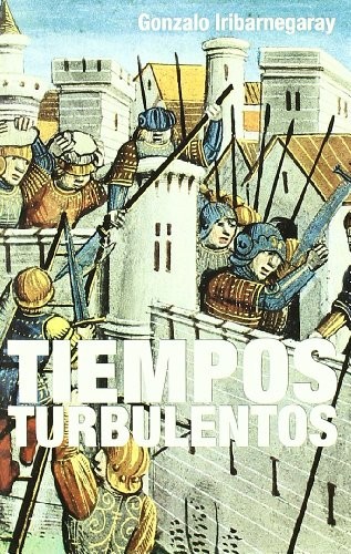 Tiempos turbulentos de Gonzalo Iribarnegaray, portada del libro