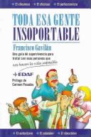 Toda esa gente insoportable de Francisco Gavilán, portada del libro