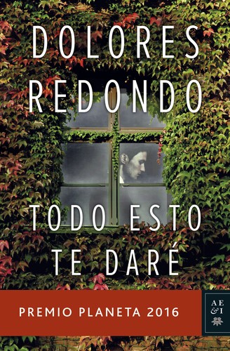 Todo esto te daré de Dolores Redondo, portada del libro