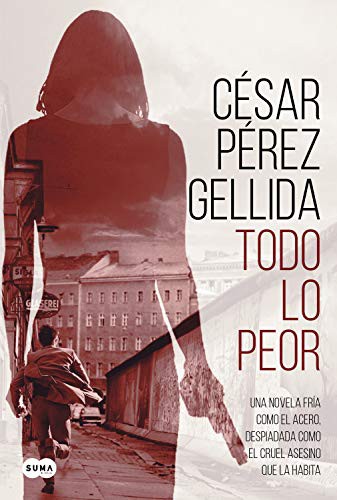 Todo lo peor de César Pérez Gellida, portada del libro