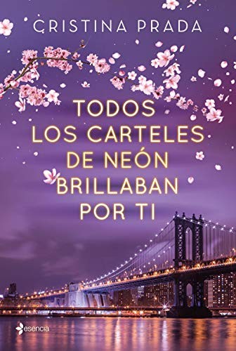 Todos los carteles de neón brillaban por ti de Cristina Prada, portada del libro