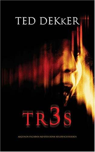 Tr3s de Ted Dekker, portada del libro