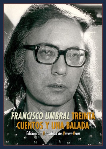Treinta cuentos y una balada de Francisco Umbral, portada del libro