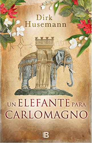 Un elefante para Carlomagno de Dirk Husemann, portada del libro