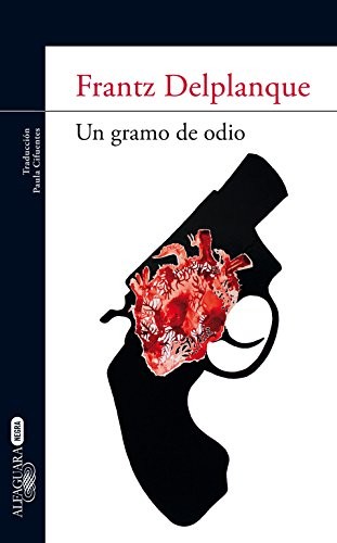 Un gramo de odio de Frantz Delplanque, portada del libro