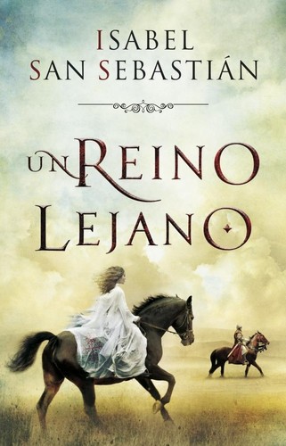 Un reino lejano de Isabel San Sebastián, portada del libro