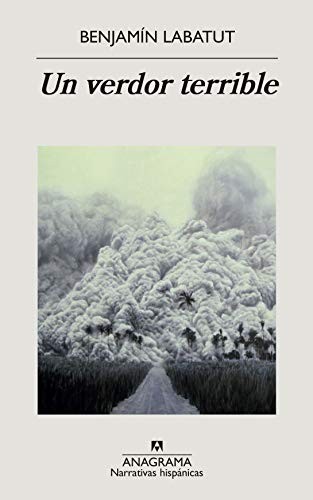 Un verdor terrible de Benjamín Labatut, portada del libro