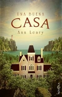 Una buena casa de Ann Leary, portada del libro
