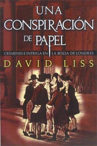 Una conspiración de papel de David Liss, portada del libro
