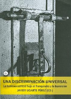 Una Discriminacion Universal - Javier Ugarte Perez