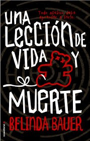 Una lección de vida y muerte - Belinda Bauer