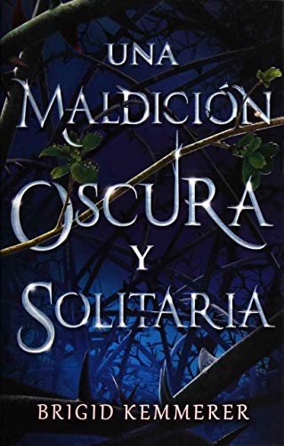 Una maldición oscura y solitaria de Brigid Kemmerer, portada del libro