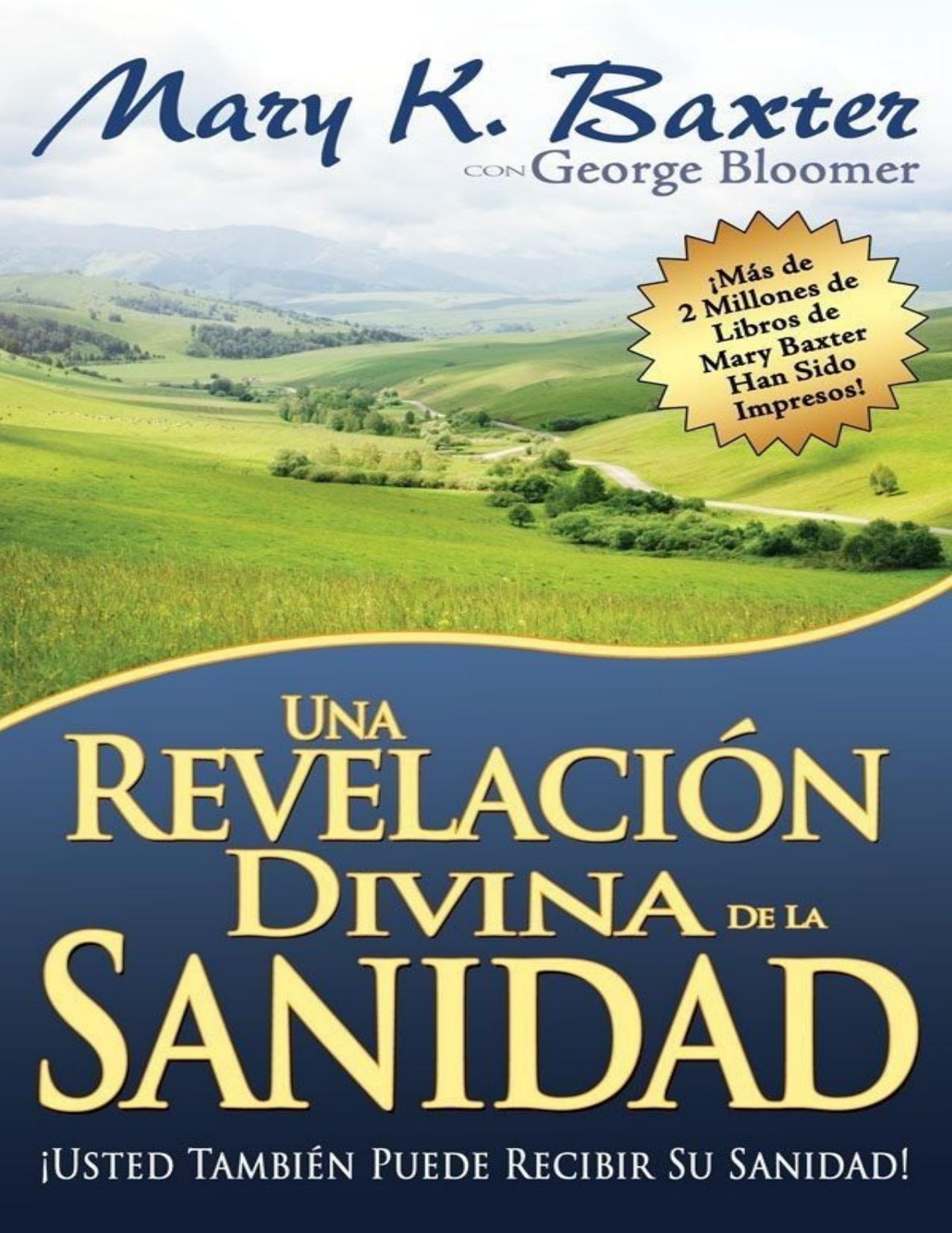 Una Revelacion Divina De La Sanidad de Mary K_ Baxter, portada del libro
