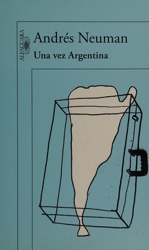 Una vez Argentina de Andrés Neuman, portada del libro