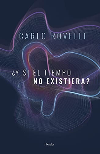 ¿Y si el tiempo no existiera? de Carlo Rovelli, portada del libro
