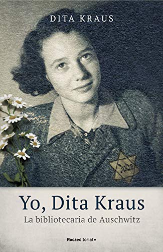 Yo, Dita Kraus. La bibliotecaria de Auschwitz de Dita Kraus, portada del libro