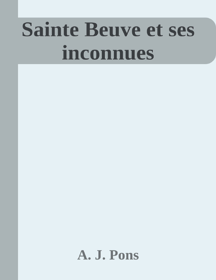 Couverture de Sainte Beuve et ses inconnues