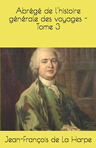 Abrege De LrsquoHistoire Generale Des Voyages Tome 3