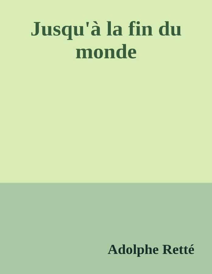 Couverture de Jusqu'à la fin du monde