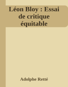 Couverture de Léon Bloy : Essai de critique équitable