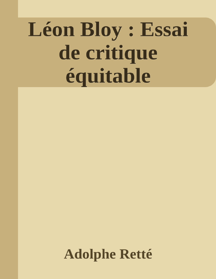 Couverture de Léon Bloy : Essai de critique équitable