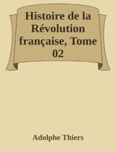 Couverture de Histoire de la Révolution française, Tome 02