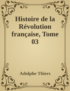 Couverture de Histoire de la Révolution française, Tome 03