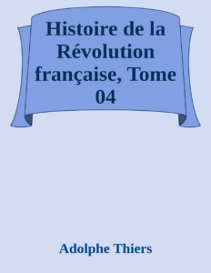 Couverture de Histoire de la Révolution française, Tome 04