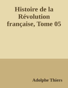 Couverture de Histoire de la Révolution française, Tome 05