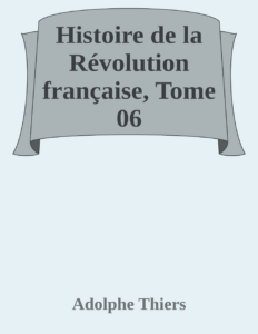 Couverture de Histoire de la Révolution française, Tome 06