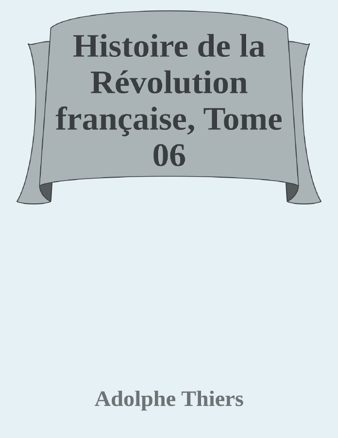 Couverture de Histoire de la Révolution française, Tome 06