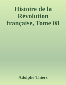 Couverture de Histoire de la Révolution française, Tome 08