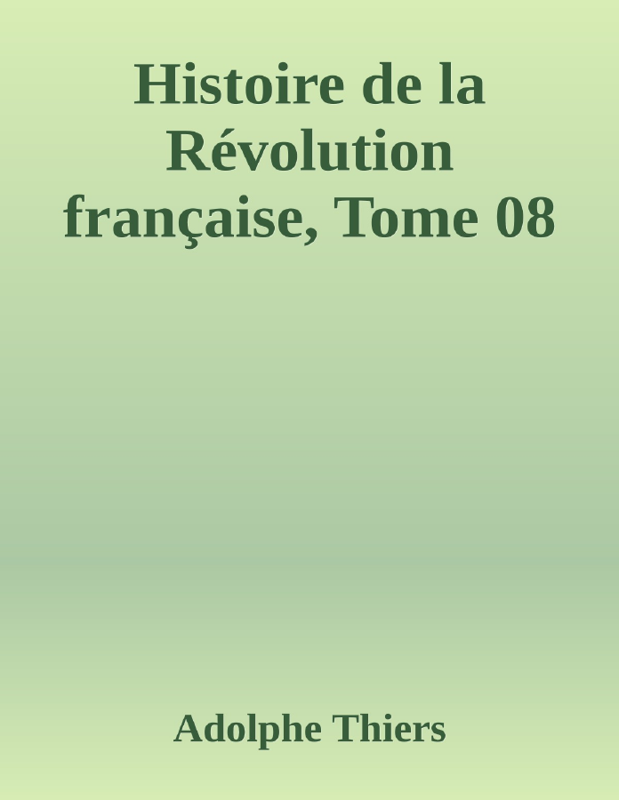 Couverture de Histoire de la Révolution française, Tome 08