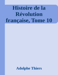 Couverture de Histoire de la Révolution française, Tome 10