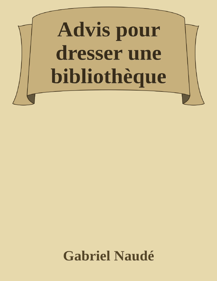 Couverture de Advis pour dresser une bibliothèque