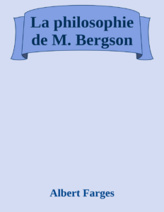 Couverture de La philosophie de M. Bergson