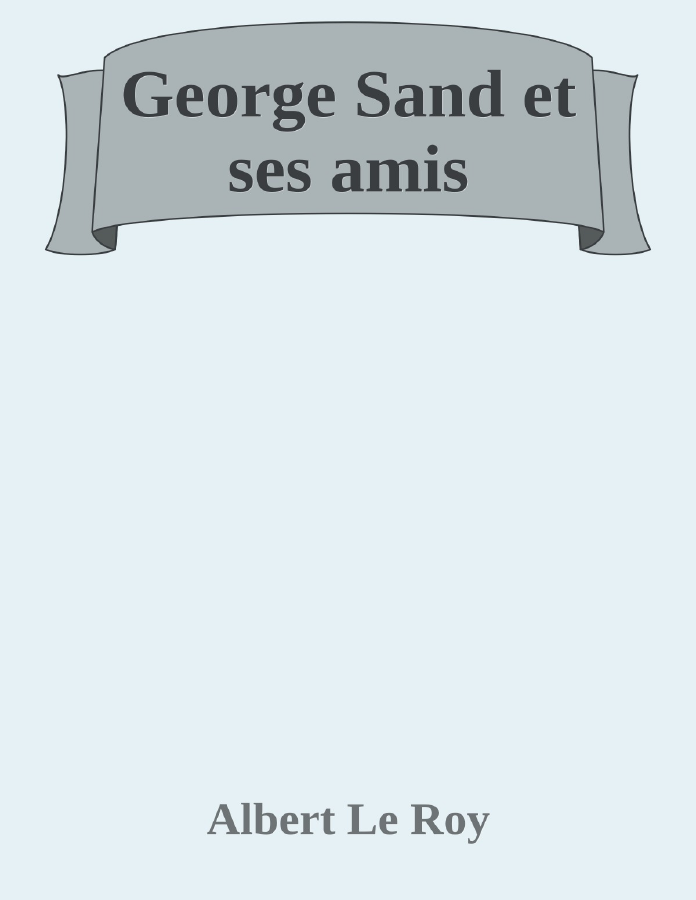Couverture de George Sand et ses amis
