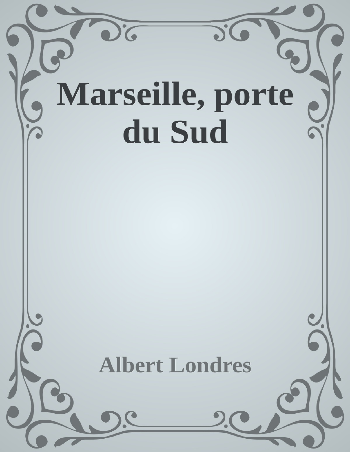 Couverture de Marseille, porte du Sud