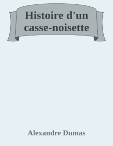 Couverture de Histoire d'un casse-noisette