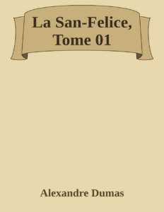 Couverture de La San-Felice, Tome 01