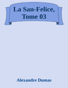 Couverture de La San-Felice, Tome 03