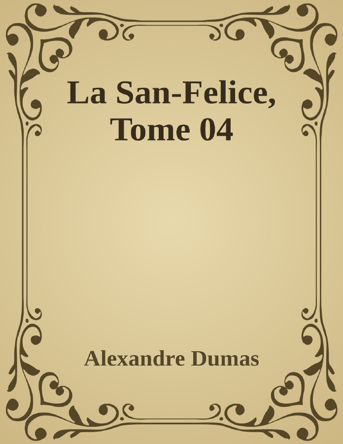 Couverture de La San-Felice, Tome 04