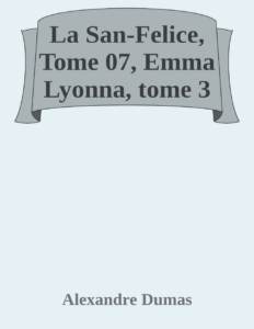 Couverture de La San-Felice, Tome 07, Emma Lyonna, tome 3