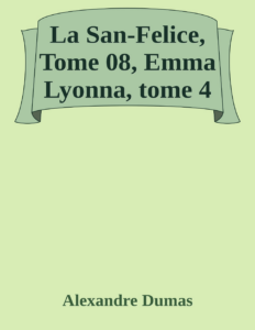 Couverture de La San-Felice, Tome 08, Emma Lyonna, tome 4