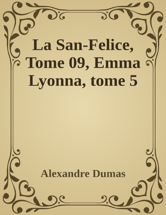 Couverture de La San-Felice, Tome 09, Emma Lyonna, tome 5