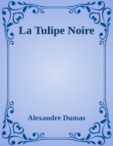 Couverture de La Tulipe Noire