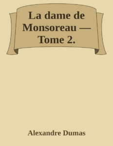 Couverture de La dame de Monsoreau — Tome 2.