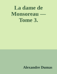 Couverture de La dame de Monsoreau — Tome 3.